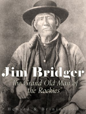 cover image of Jim Bridger, "The Grand Old Man of the Rockies"